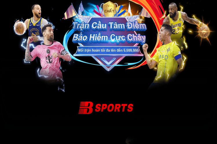 Bảo hiểm cho những trận thể thao tâm điểm từ Bsport