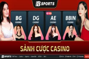 Các sảnh casino tại Bsports
