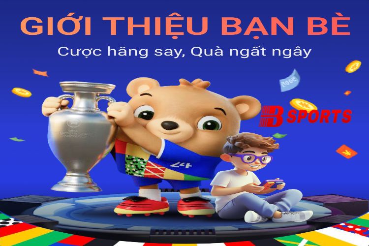 Giới thiệu bạn bè đăng ký để nhận thưởng từ Bsports