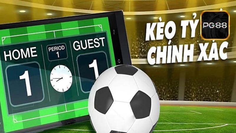 Kèo Tỷ Số là gì?